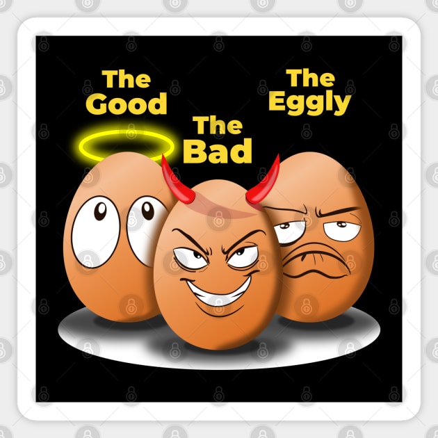 The Good, The Bad, The Eggly Sticker by NoNameBoy